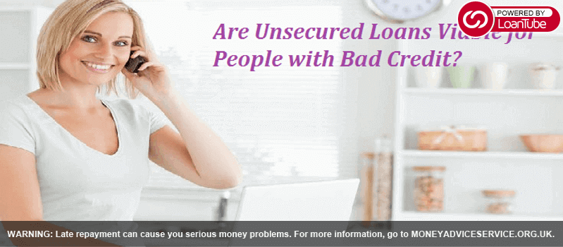 Are Unsecured Loans Viable for People with Bad Credit