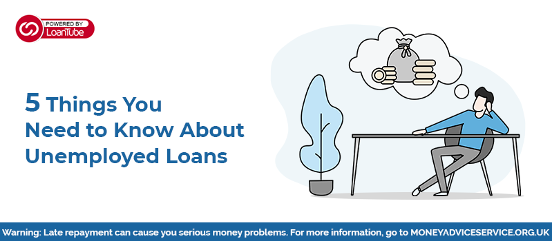 Unemployed Loans | UK | Loan Broker